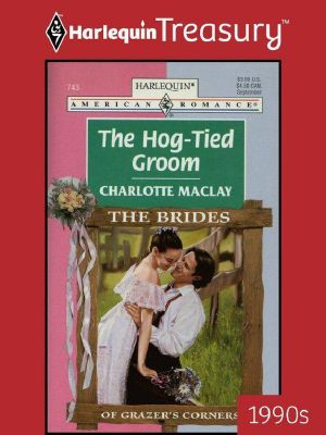 [The Brides of Grazer's Corners 03] • The Hog-Tied Groom